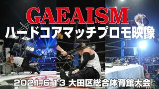【女子プロレス GAEAISM】試合前プロモーション映像　DASH・チサコ vs 響 @2021.6.13 大田区総合体育館