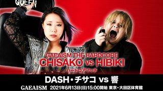 【女子プロレス GAEAISM】壮絶ハードコアマッチ！ DASH・チサコ vs 響 @2021.6.13 大田区総合体育館