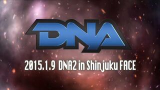 2015/1/9 DNA2 OPENING