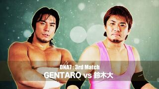 2015/7/1 DNA7 GENTARO vs Dai Suzuki