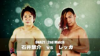 2016/09/30 DNA21 Keisuke Ishii vs Rekka