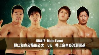 2016/6/9 DNA17 Kazusada Higuchi & Kota Umeda vs Mao Inoue & Mizuki Watase