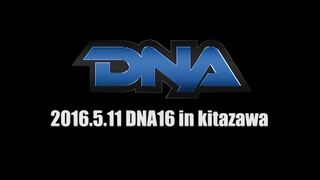 2016/05/11 DNA16 Opening