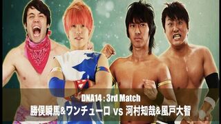 2016/3/5 DNA14 Rainbow Kawamura & Daichi Kazato vs Shunma Katsumata & Guanchulo