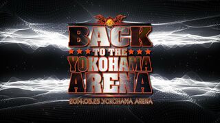 2014.5.25 BACK TO THE YOKOHAMA ARENA OPENING VTR