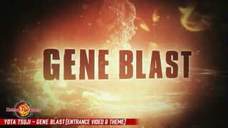 Yota Tsuji / GENE BLAST (Entrance Video & Theme)