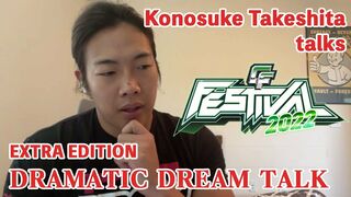Konosuke Takeshita talks CyberFight Festival 2022 - Dramatic Dream Talk Extra Edition