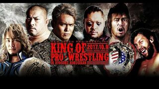 【LIVE】KING OF PRO-WRESTLING, Oct 9, Tokyo・Ryogoku kokugikan