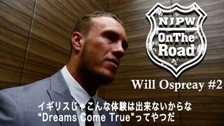 NJPW OnTheRoad : Will Ospreay #2